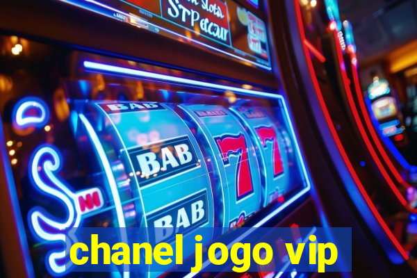 chanel jogo vip