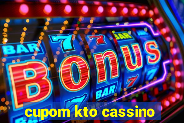 cupom kto cassino