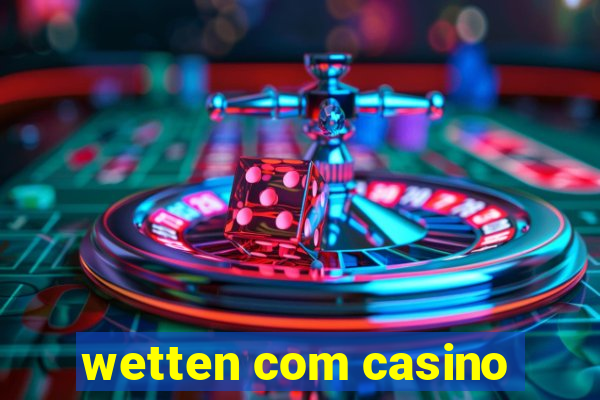 wetten com casino