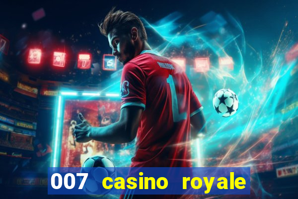 007 casino royale online dublado hd