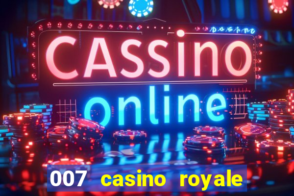 007 casino royale online dublado hd