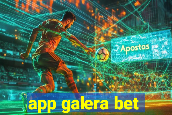 app galera bet