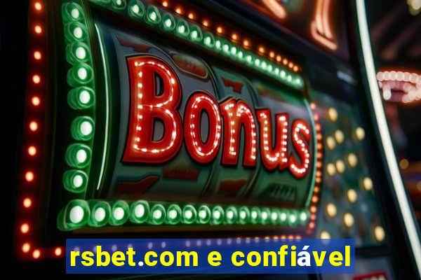 rsbet.com e confiável