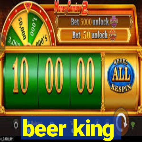 beer king