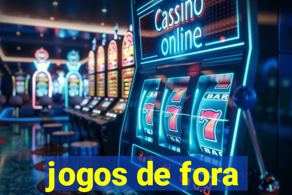 jogos de fora