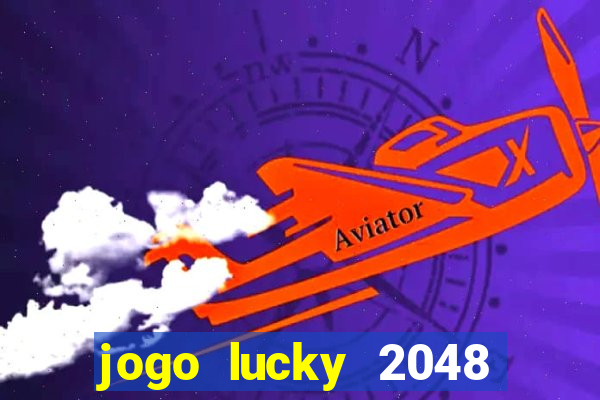 jogo lucky 2048 paga mesmo