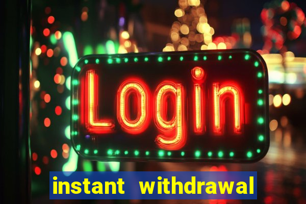 instant withdrawal online casino canada