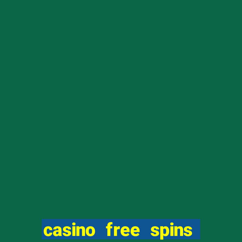 casino free spins za rejestracj?