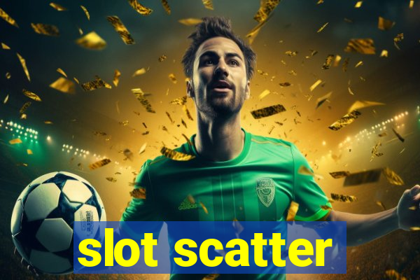 slot scatter