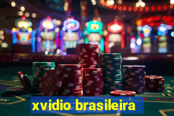 xvidio brasileira