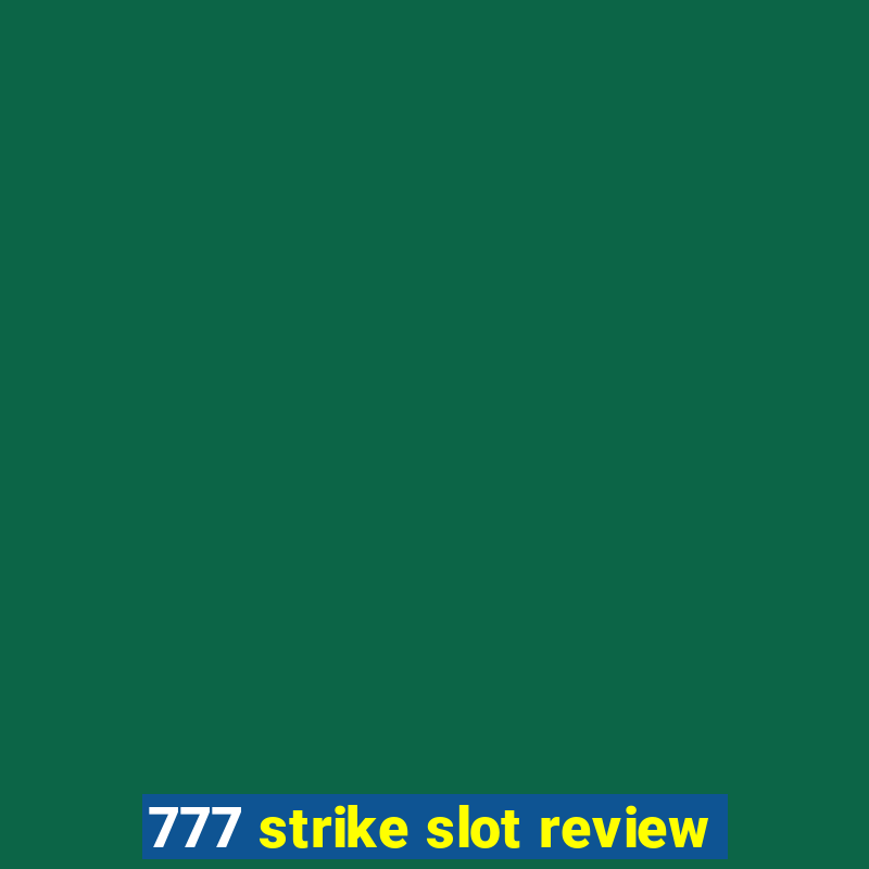 777 strike slot review