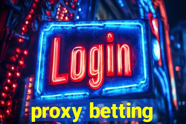 proxy betting