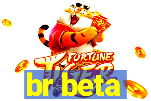 br beta