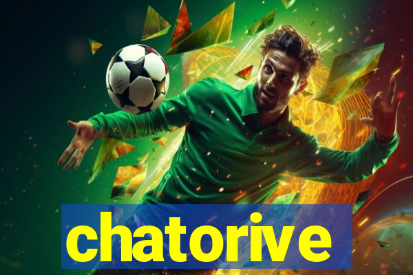 chatorive