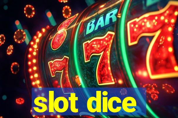 slot dice