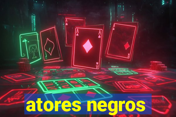 atores negros