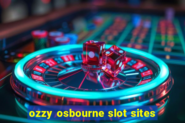 ozzy osbourne slot sites