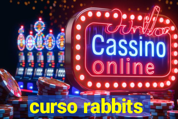 curso rabbits