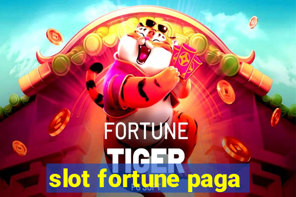 slot fortune paga