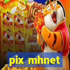 pix mhnet