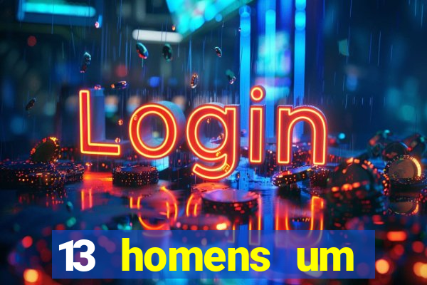 13 homens um segredo imagem de casino