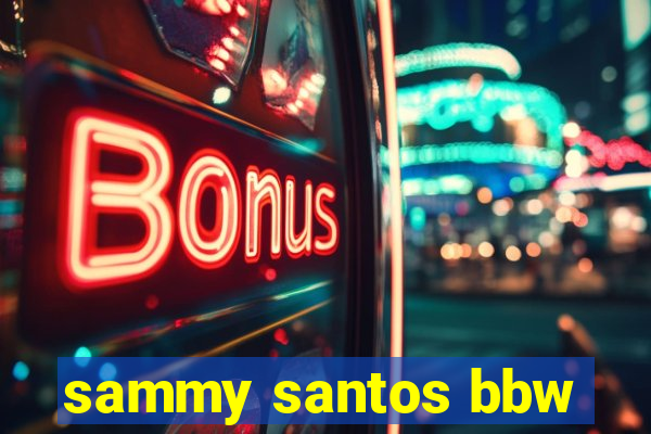 sammy santos bbw