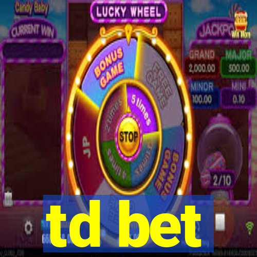 td bet