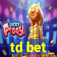 td bet