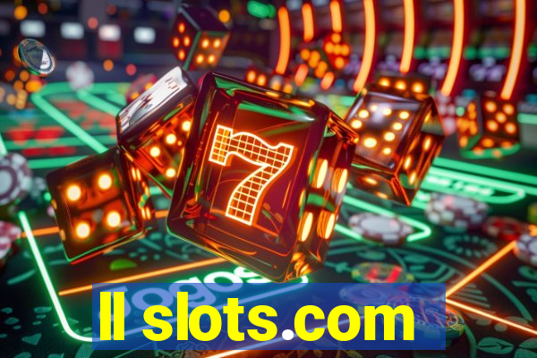 ll slots.com