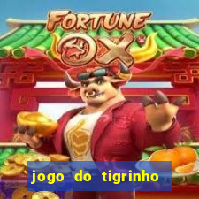 jogo do tigrinho que paga dinheiro