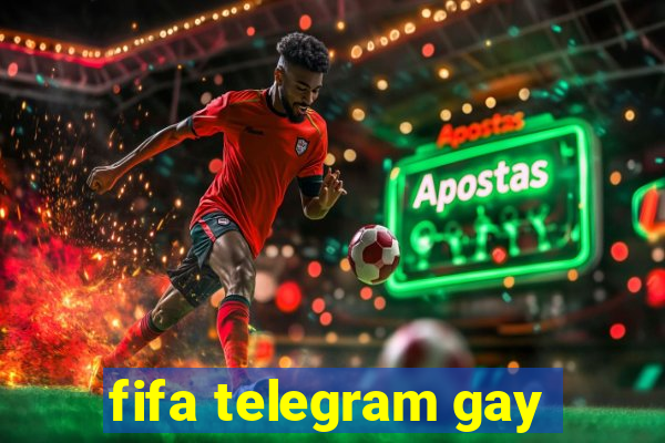 fifa telegram gay