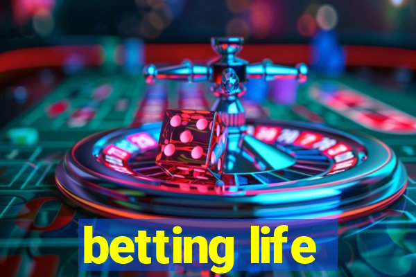 betting life