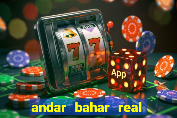 andar bahar real cash money