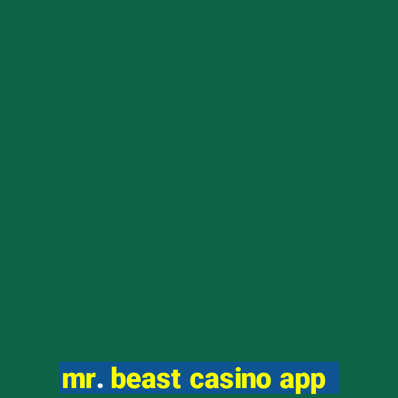 mr. beast casino app