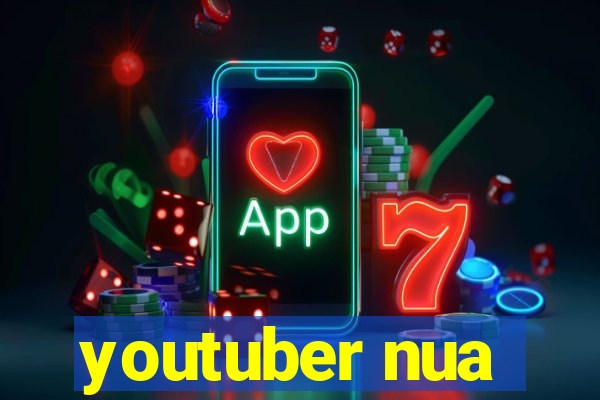 youtuber nua