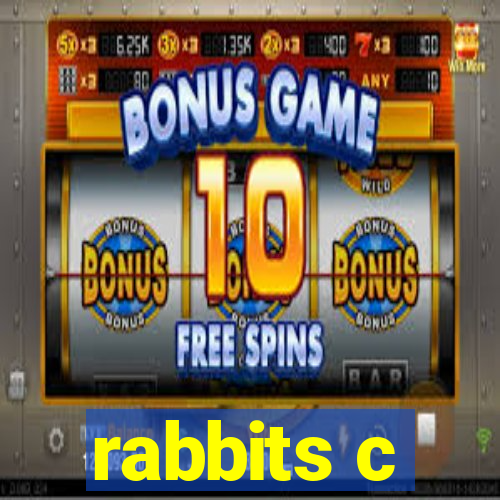 rabbits c