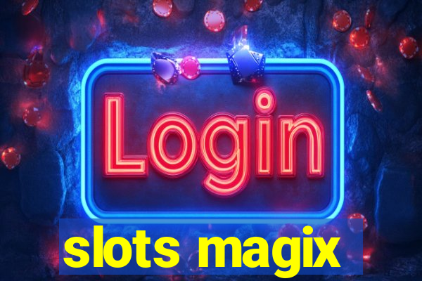 slots magix