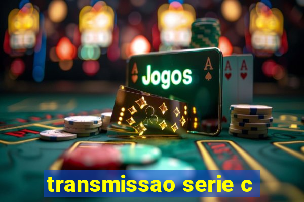 transmissao serie c