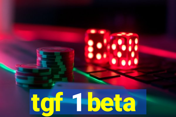 tgf 1 beta