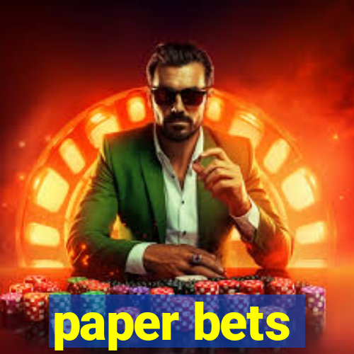 paper bets