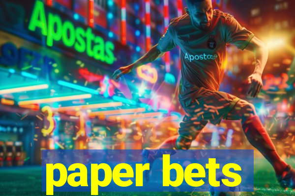 paper bets