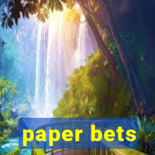 paper bets