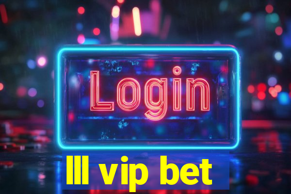 lll vip bet