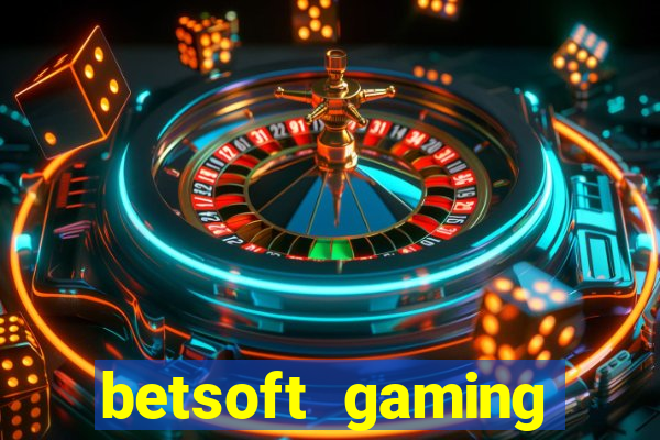 betsoft gaming online casinos