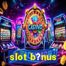 slot b?nus