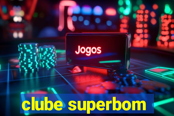 clube superbom