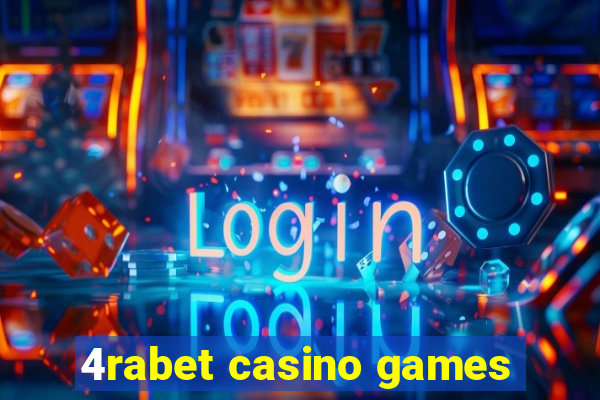 4rabet casino games