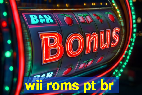 wii roms pt br