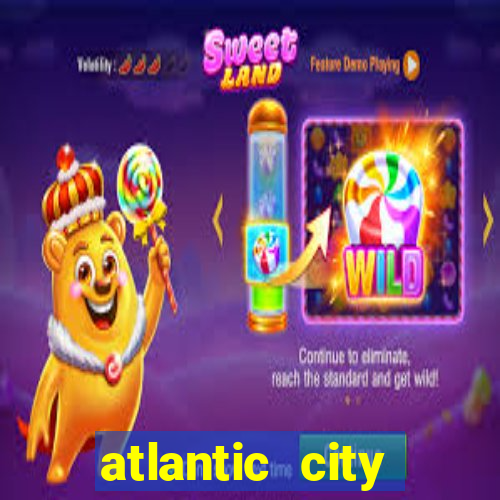 atlantic city casinos resorts