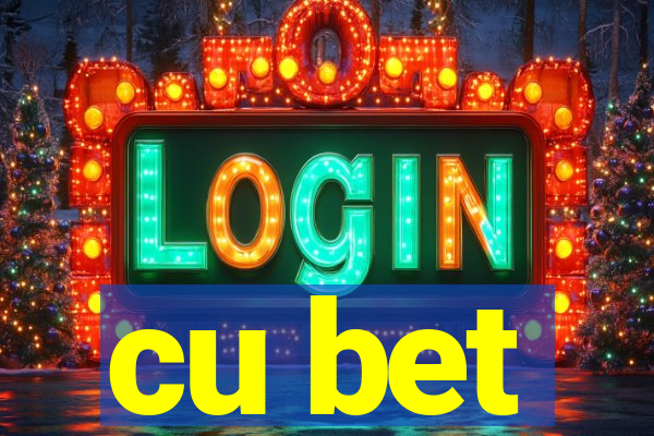 cu bet